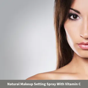 Natural Makeup Setting Spray With Vitamin C - Alcohol and Silicone FREE
